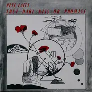 Pete Laity - True Dare Kiss Or Promise