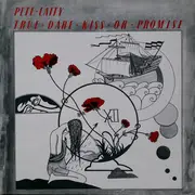 LP - Pete Laity - True Dare Kiss Or Promise