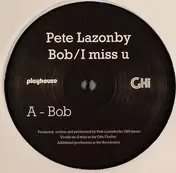 Peter Lazonby - Bob / I Miss U