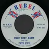 7inch Vinyl Single - Pete Pike - Cold Gray Dawn / I'll Always Wonder Why
