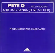 Pete Quinton Featuring Helen Rogers - Shifting Sands (Love So Hot)