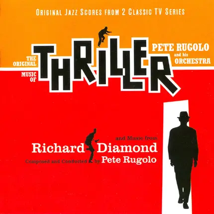 Pete Rugolo - Thriller / Richard Diamond (Original Jazz Scores From 2 Classic TV Series)