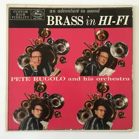 Pete Rugolo Orchestra - An Adventure In Sound - Brass In Hi-Fi