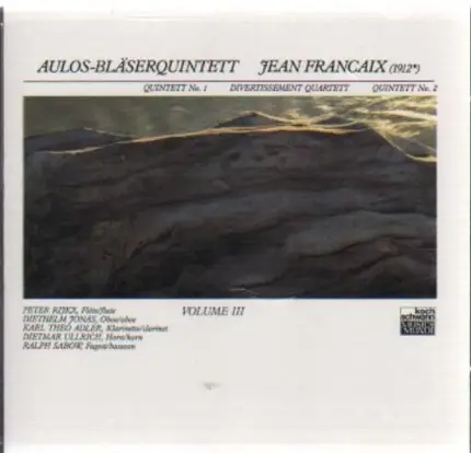 Pete Rijkx, Diethelm Jonas, Karl Theo Adler, Dietmar Ullrich, Ralph Sabow - Jean Francaix: BLÄSERQUINTETT Vol. III