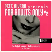 Pete Rivera - For Adults Only #2