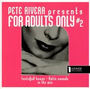 Pete Rivera - For Adults Only #2