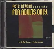 Pete Rivera - For Adults Only