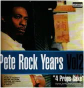 Pete Rock - Pete Rock Years Vol 2 "4 Props Sake"