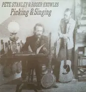 Pete Stanley & Roger Knowles - Picking & Singing