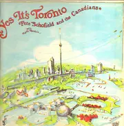 Pete Schofield And The Canadians With Karen Hendrix - Yes It's Toronto