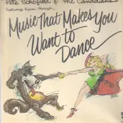 LP - Pete Schofield And The Canadians Featuring Karen Henryk - Music That Makes You Want To Dance