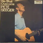 Pete Seeger - We Shall Overcome