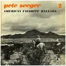 LP - Pete Seeger - American Favorite Ballads, Vol. 2