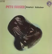 Pete Seeger - America's Balladeer