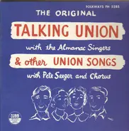 Pete Seeger & Chorus / The Almanac Singers - The Original Talking Union With The Almanac Singers & Other Union Songs With Pete Seeger & Chorus