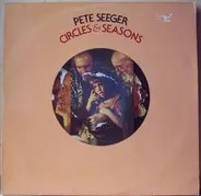 Pete Seeger - Circles & Seasons