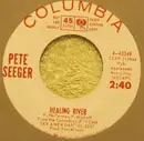 7inch Vinyl Single - Pete Seeger - Healing River / (The Ring On My Finger Is) Johnny Give Me