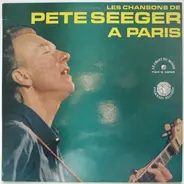 Pete Seeger - Les Chansons De Pete Seeger À Paris