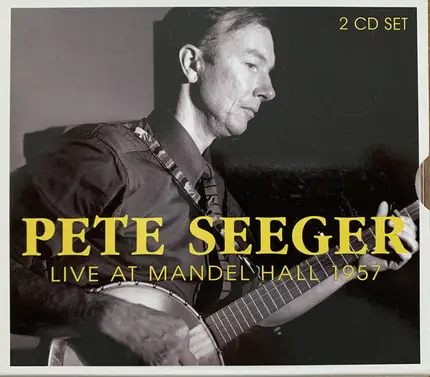 Pete Seeger - Live At Mandel Hall 1957
