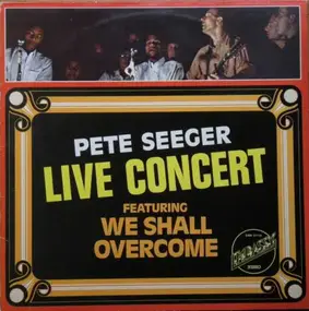 Pete Seeger - Live Concert