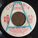 7inch Vinyl Single - Pete Seeger / Pacific Gas & Electric - Old Devil Time / The Rake And Work Your Show
