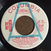 Pete Seeger - Old Devil Time / The Rake And Work Your Show