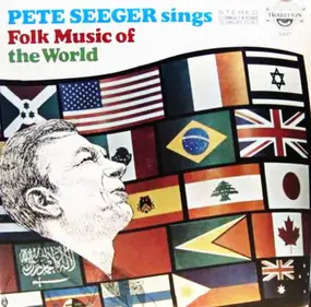 Pete Seeger - Sings Folk Music Of The World