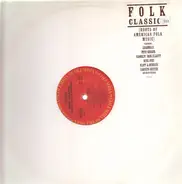 Pete Seeger, Leadbelly, Burl Ives - Folk Classics - Roots Of American Folk Music