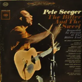 Pete Seeger - The Bitter and the Sweet