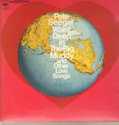LP - Pete Seeger - Waist Deep in The Big Muddy and Other Love Songs - Original