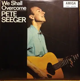 Pete Seeger - We Shall Overcome