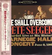 Pete Seeger - We Shall Overcome / Folkways Pete Seeger Collection - 3