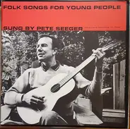 Pete Seeger - Folk Songs for Young People