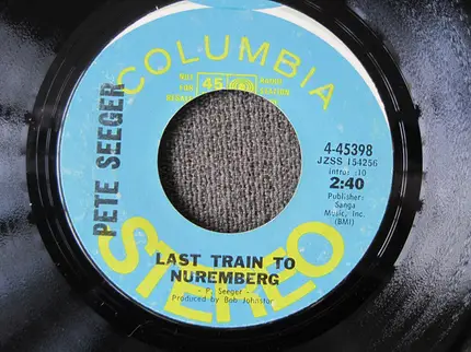Pete Seeger - Last Train To Nuremberg / My Rainbow Race