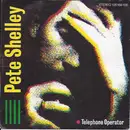 7inch Vinyl Single - Pete Shelley - Telephone Operator