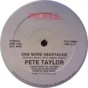 12inch Vinyl Single - Pete Taylor - One More Heartache - Still Sealed