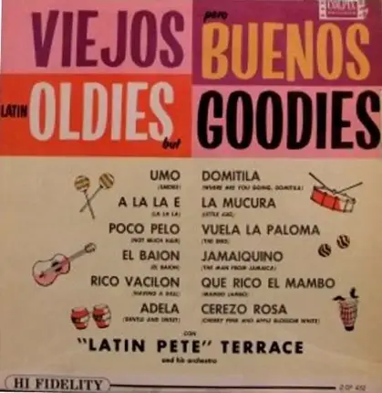 Pete Terrace And His Orchestra - Viejos Pero Buenos / Latin Oldies But Goodies
