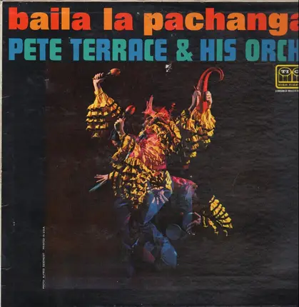 Pete Terrace & His Orch. - Baila La Pachanga