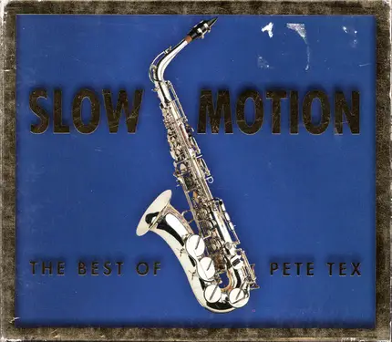 Pete Tex - Slow Motion - The Best Of Pete Tex