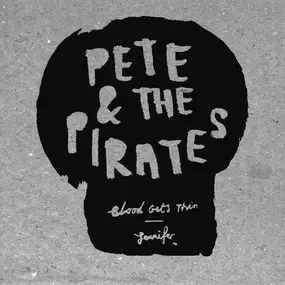 The Pirates - Jennifer / Blood Gets Thin