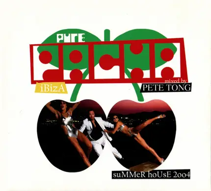 Pete Tong / Andy B - Pure Pacha Ibiza Summer House 2004