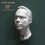 Pete Tong & The Heritage Orchestra - Chilled Classics