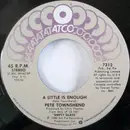 7inch Vinyl Single - Pete Townshend - A Little Is Enough