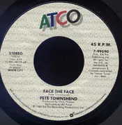 7inch Vinyl Single - Pete Townshend - Face The Face