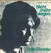 Pete Wyoming Bender - Nicht Mehr Siegen