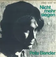 Pete Wyoming Bender - Nicht Mehr Siegen