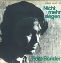 7inch Vinyl Single - Pete Wyoming Bender - Nicht Mehr Siegen