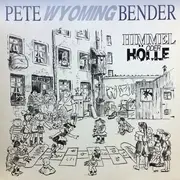 LP - Pete Wyoming Bender - Himmel Oder Hölle