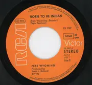 7inch Vinyl Single - Pete Wyoming Bender - Born To Be Indian