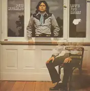 LP - Pete Wyoming - Life's Too Short